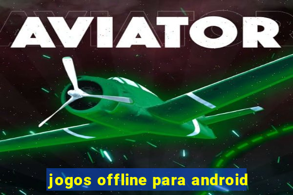 jogos offline para android